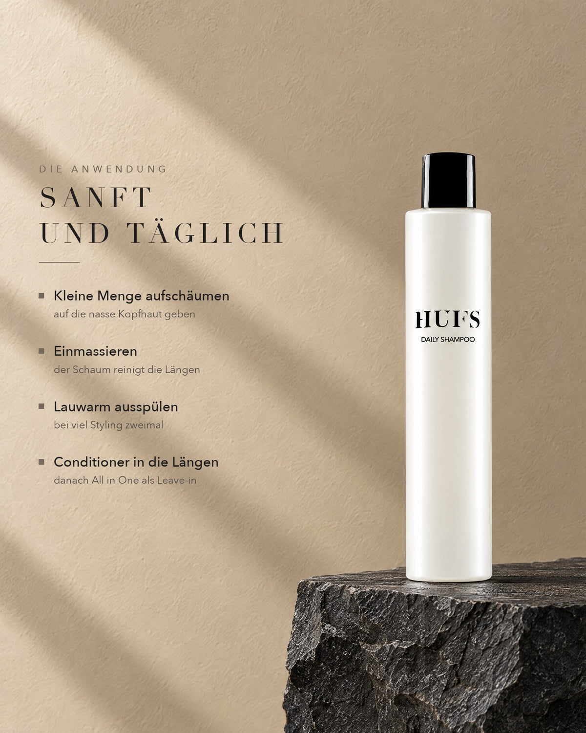 Anwendung des HUFS Daily Shampoo: kleine Menge aufschäumen, einmassieren, lauwarm ausspülen